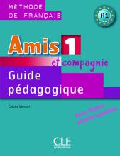 Книга для вчителя Amis et compagnie 1 Guide pédagogique Книга для вчителя Amis et compagnie 1 Guide pédagogique