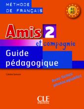 Книга для вчителя Amis et compagnie 2 Guide pédagogique Книга для вчителя Amis et compagnie 2 Guide pédagogique