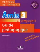 Книга для вчителя Amis et compagnie 3 Guide pédagogique Книга для вчителя Amis et compagnie 3 Guide pédagogique