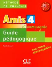 Книга для вчителя Amis et compagnie 4 Guide pédagogique Книга для вчителя Amis et compagnie 4 Guide pédagogique