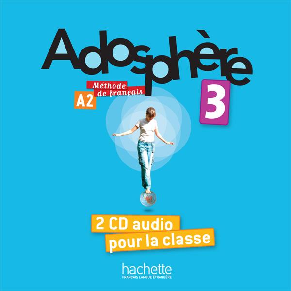 Диски Adosphère : Niveau 3 (A2) CD audio classe (x2) Диски Adosphère : Niveau 3 (A2) CD audio classe (x2)
