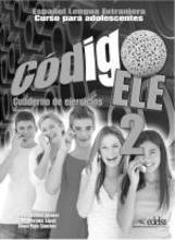 Робочий зошит Codigo ELE 2 Cuaderno de ejercicios Робочий зошит Codigo ELE 2 Cuaderno de ejercicios