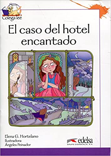 Книга для читання Colega 3 Actividades para explotación de las lecturas El caso del hotel encantado Книга для читання Colega 3 Actividades para explotación de las lecturas El caso del hotel encantado