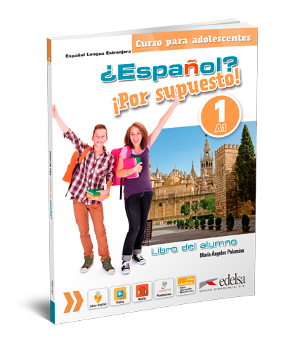 Підручник ¿Español? ¡Por supuesto! 1 - Libro del alumno Підручник ¿Español? ¡Por supuesto! 1 - Libro del alumno