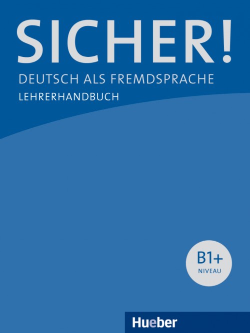Книга для вчителя Sicher! B1+ Lehrerhandbuch Книга для вчителя Sicher! B1+ Lehrerhandbuch