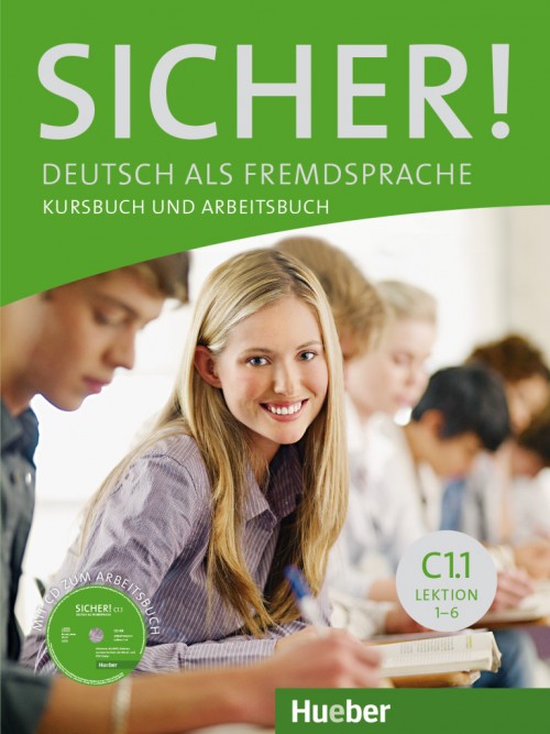 Підручник з німецької мови Sicher! C1/1 Kurs und Arbeitsbuch mit CDROM zum Arbeitsbuch, Lektion 1–6 Підручник з німецької мови Sicher! C1/1 Kurs und Arbeitsbuch mit CDROM zum Arbeitsbuch, Lektion 1–6