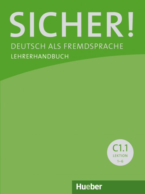 Книга для вчителя Sicher! C1/1 Lehrerhandbuch Книга для вчителя Sicher! C1/1 Lehrerhandbuch