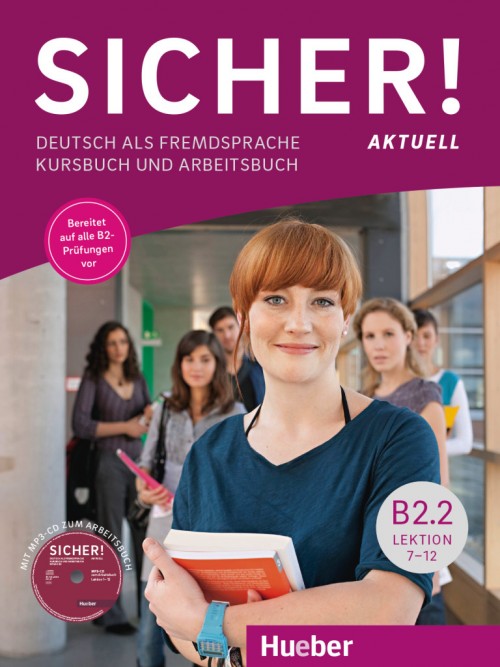 Підручник з німецької мови Sicher! Aktuelle B2/2 Kurs und Arbeitsbuch mit CD-ROM zum Arbeitsbuch, Lektion 7–12 Підручник з німецької мови Sicher! Aktuelle B2/2 Kurs und Arbeitsbuch mit CD-ROM zum Arbeitsbuch, Lektion 7–12